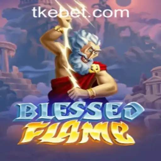 Discover the Exciting World of BlessedFlame: A Comprehensive Guide